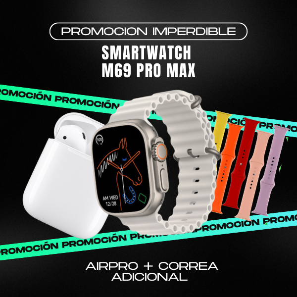 Smartwatch M69 PRO MAX - AirPro y Correa adicional de REGALO